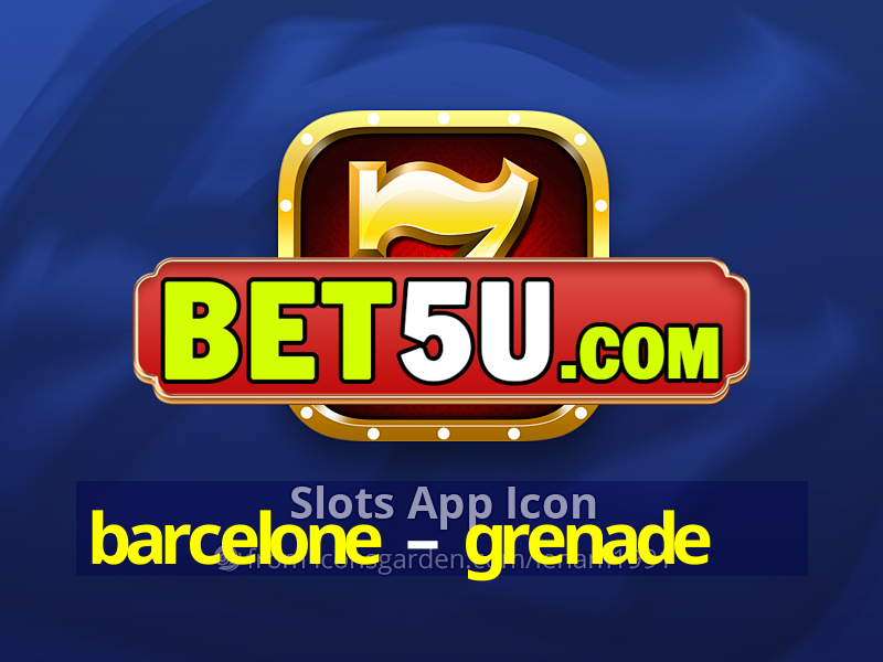 barcelone – grenade